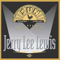 Jerry Lee Lewis : Orby Records Spotlights